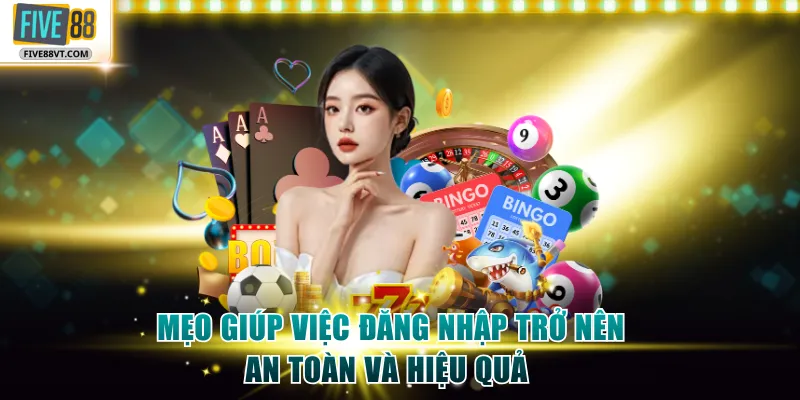 Mẹo giúp việc đăng nhập trở nên an toàn và hiệu quả