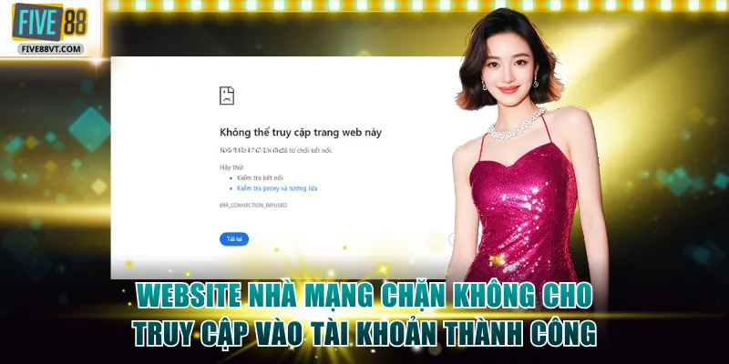 Website nhà mạng chặn không cho truy cập vào tài khoản thành công